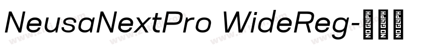 NeusaNextPro WideReg字体转换 NeusaNextPro WideReg字体转换